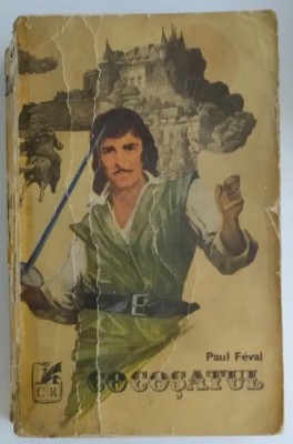 Paul Feval - Cocosatul - Micul Parizian foto