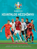 UEFA EURO 2020 - Hivatalos k&eacute;zik&ouml;nyv - Keir Radnedge