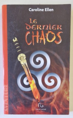 LE DERNIERE CHAOS par CAROLINE ELLEN , 2009 foto