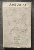 Robert Desnos - Noaptea nopților fără iubire trad. Tașcu Gheorghiu; V. Nicolescu