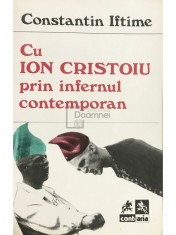 Constantin Iftime - Cu Ion Cristoiu prin infernul contemporan (Editia: 1993) foto