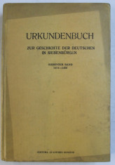 URKUNDENBUCH ZUR GESCHICHTE DER DEUTSCHEN IN SIEBENBURGEN - SIEBENTER BAND 1474 - 1486 in memoriam HERTA GUNDISCH , EDITIE IN LIMBA GERMANA , 1991 foto