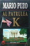 Al Patrulea K - Mario Puzo, Editura ELIT 1990, Carte Istorie, Coperta Necartonata, 402 Pagini
