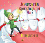 Aventurile spiridușului Max. Dințișorii - Paperback - Marta Habo - Aquila