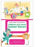 Calatorie prin lumea textelor literare. Clasa a II-a. Partea 1 (AR). Caiet de lucru. Varianta editurii ART KLETT