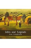 Tales and Legends from Transylvania - Laura Jiga Iliescu, Costica Onuta