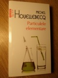 Particulele elementare - Michel Houellebecq, Polirom, 2012, Top 10+, Roman, 340 pagini