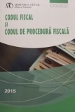 Codul fiscal si codul de procedura fiscala (Editia: 2015)