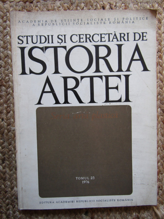 Studii si cercetari de istoria artei, tomul 23, 1976
