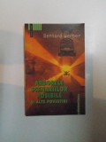 ARBORELE SCENARIILOR POSIBILE SI ALTE POVESTIRI de BERNARD WERBER , 2004