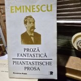 Mihai Eminescu - Proza fantastica. Phantastische prosa