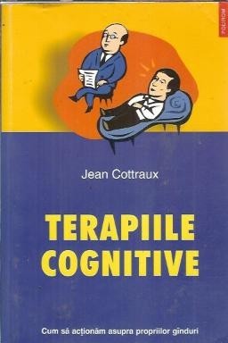 Terapiile cognitive - Jean Cottraux foto