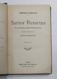 SARTOR RESARTUS - VIE ET OPINIONS DE HERR TEUFELSDROECKN par THOMAS CARLYLE , 1904