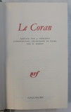 LE CORAN , introduction , traduction et notes par DENISSE MASSON , 1972 *BIBLIOTHEQUE DE LA PLEIADE