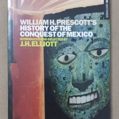 William H. Prescott's History of The Conquest of Mexico - J. H. Elliott