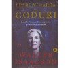 Walter Isaacson - Spargatoarea de coduri. Jennifer Doudna, editarea