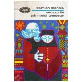 Damian Stanoiu - Necazurile parintelui Ghedeon - nuvele si romane - 107120
