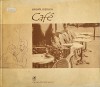 Sanda Nițescu, Caf&eacute; - o microtipologie a cafenelelor pariziene, 2002