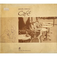 Sanda Nițescu, Caf&eacute; - o microtipologie a cafenelelor pariziene, 2002