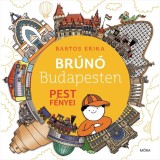 Pest f&eacute;nyei - Br&uacute;n&oacute; Budapesten 4. - Bartos Erika