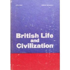 British Life And Civilization - Livia Deac Adrian Nicolescu , B956