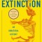 The Sixth Extinction: An Unnatural History