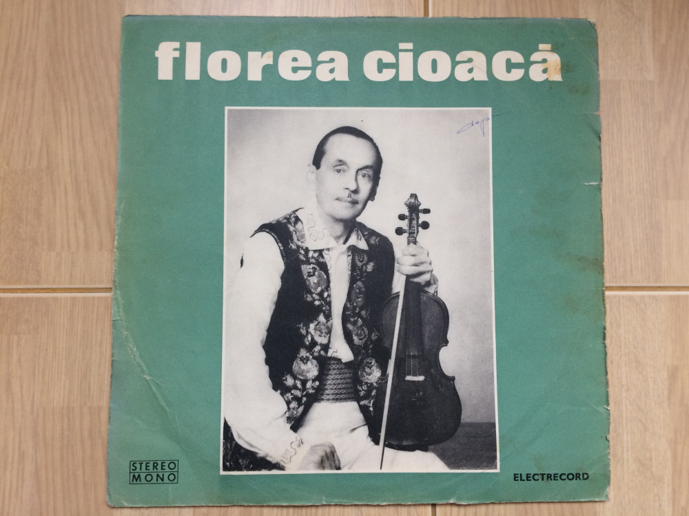Florea cioaca vioara album disc vinyl lp muzica populara folclor STM EPE  01326, VINIL, electrecord | Okazii.ro