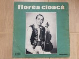 Florea cioaca vioara album disc vinyl lp muzica populara folclor STM EPE 01326, VINIL, electrecord