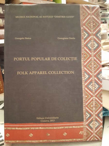 Portul popular de colectie - Georgeta Stoica, Georgiana Onoiu editie bilingva