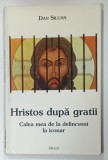 HRISTOS DUPA GRATII de DAN SILUAN , 1999
