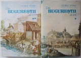 Din Bucurestii de ieri (2 volume) &ndash; George Potra