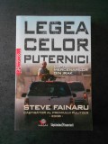 STEVE FAINARU - LEGEA CELOR PUTERNICI