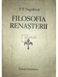P. P. Negulescu - Filosofia renasterii (Editia: 1986)