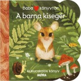 Babak&ouml;nyvt&aacute;r - A barna kiseg&eacute;r - Kukucsk&aacute;l&oacute;s k&ouml;nyv