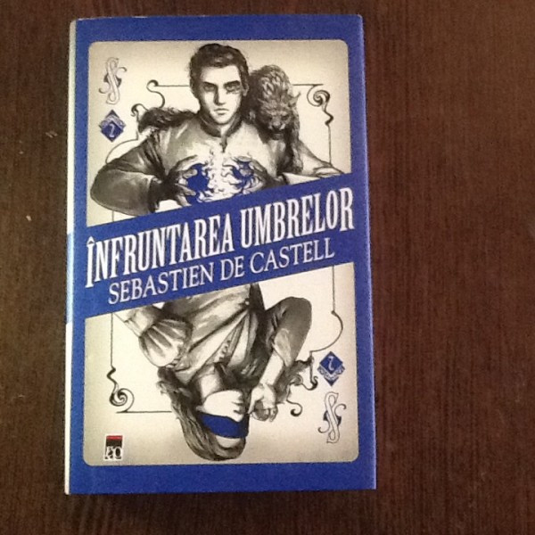 Infruntarea umbrelor - Sebastien de Castell