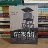 VLADIMIR OPALCU - ABANDONATI SI DEPORTATI , 2020 *