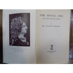 Luis al XIV-lea si curtea regala - The royal ark Louis XIV and his court, London 1931