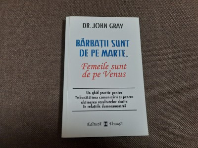 John Gray - Barbatii sunt de pe Marte, femeile sunt de pe Venus foto