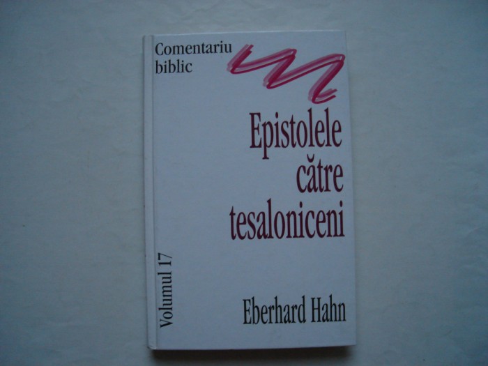 Epistolele catre tesaloniceni (vol. 17) - Eberhard Hahn
