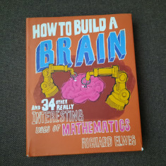 How to build a brain / Cum sa construiesti un creier Richard Elwes 24/0