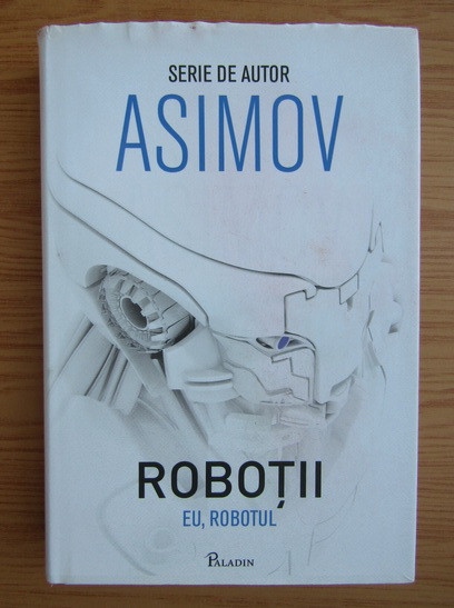 Isaac Asimov - Eu, robotul