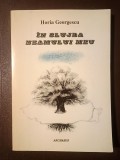 Horia Georgescu - &Icirc;n slujba neamului meu (articole și scrisori apărute &icirc;n publicații europene occidentale)