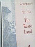 T.S. Eliot - The Waste Land (Carte in Engleza) - Editie Brosata, 91 pagini
