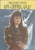UN CANTEC UCIS. MIHAELA RUNCEANU-NICOLAE PENES-238772