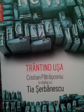 Cristian Patrasconiu in dialog cu Tia Serbanescu - Trantind usa (semnata) (2016), Humanitas