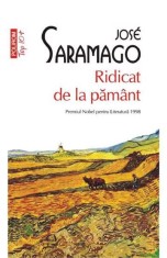 Ridicat de la pamint - Jose Saramago - Polirom