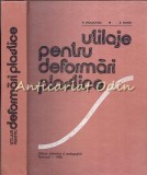 Cumpara ieftin Utilaje Pentru Deformari Plastice - V. Moldovan, A. Maniu