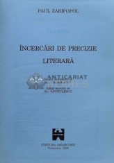 Incercari de precizie literara - 1998 - Paul Zarifopol (T49)