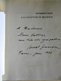 Brancusi-Mircea Eliade/Constantin Noica/Jianu-Introducere in sculptura lui Brancusi,1976-Autograf si Dedicatie!
