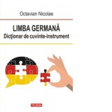 Limba germana. Dictionar de cuvinte-instrument